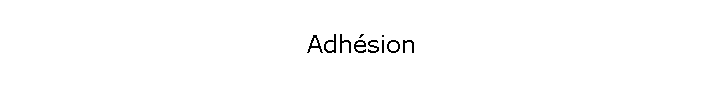 Adh�sion