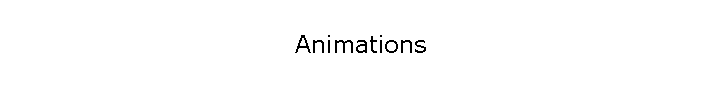 Animations