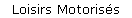Loisirs Motoris�s
