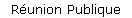 R�union Publique