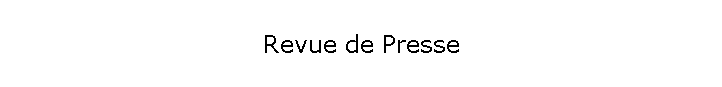 Revue de Presse